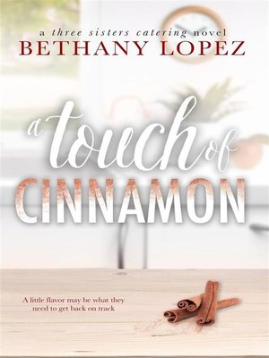 cover image of A Touch of Cinnamon ~ Bethany Lopez